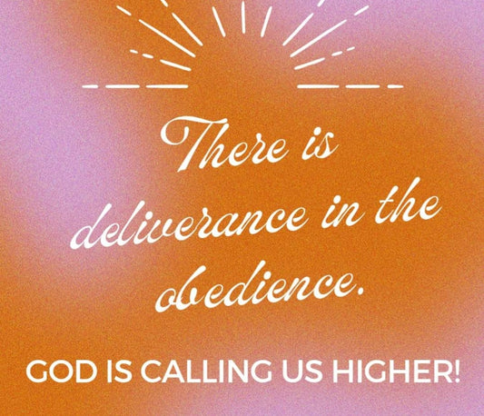 Deliverance in the Obedience