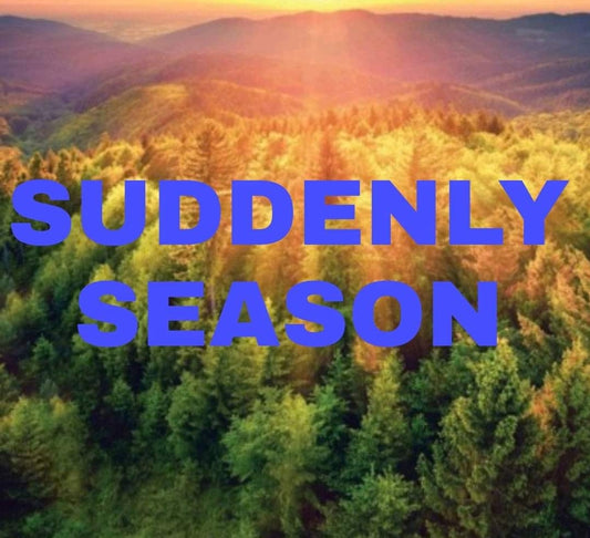 Suddenly Season