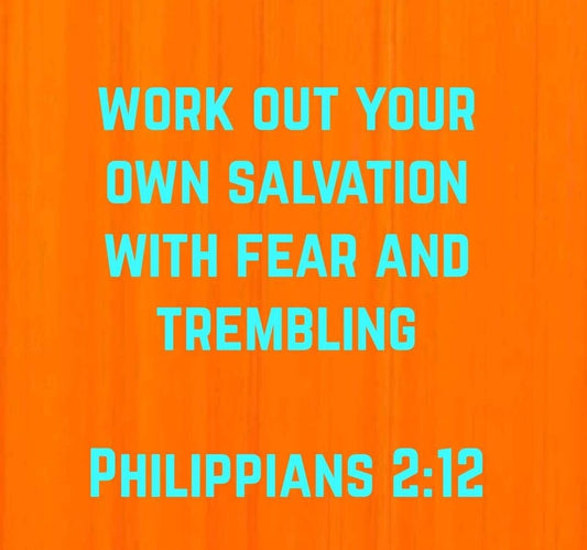 Work Out Your Salvation