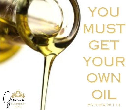 You Must Get Your Own Oil