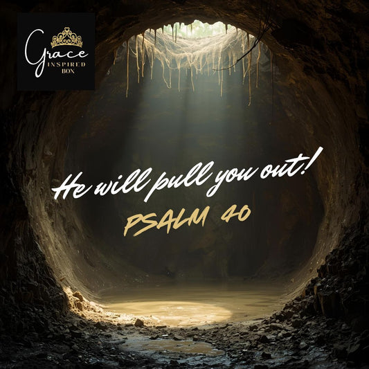 He Will Pull You Out